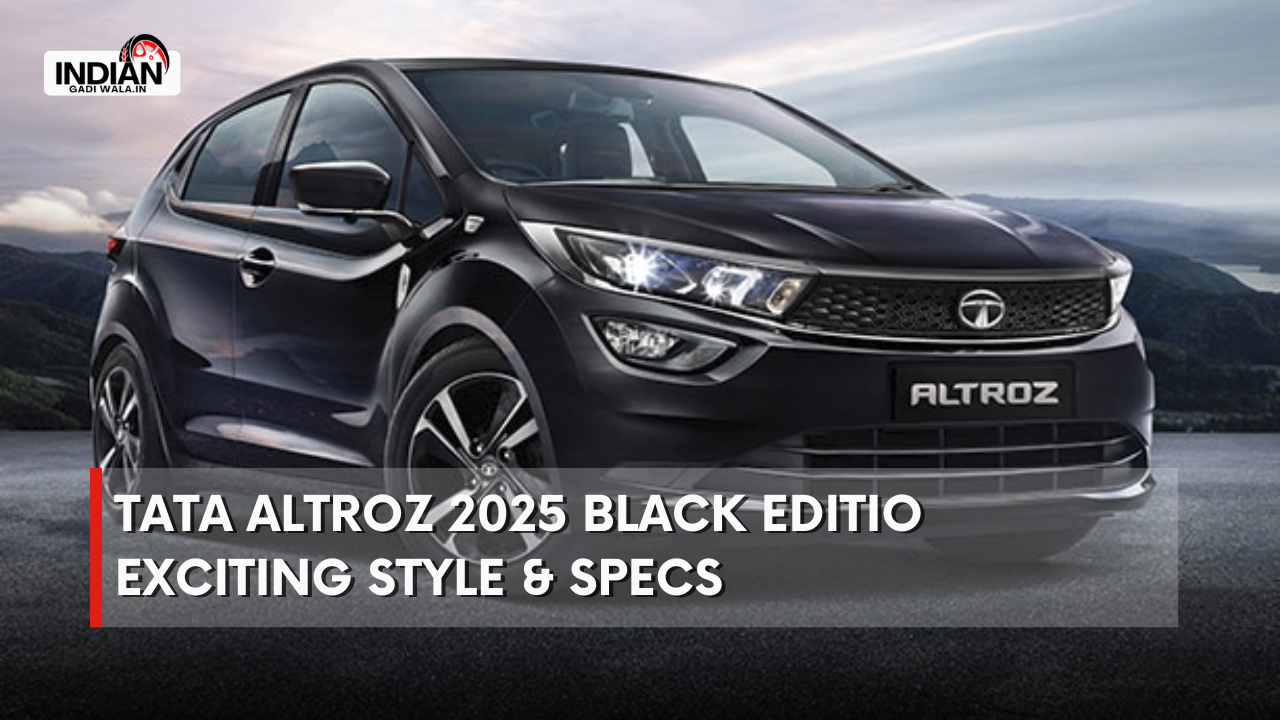 Tata Altroz 2025 Black Edition: Exciting Style & Specs